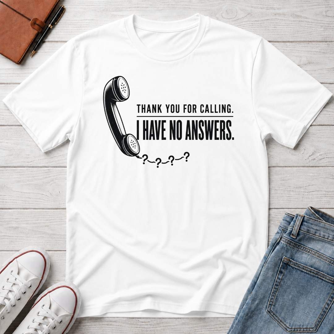 NO ANSWERS™ T-SHIRT