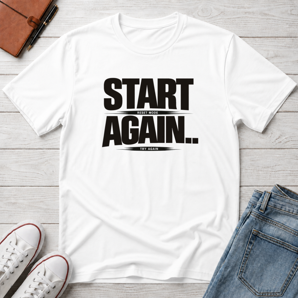 Start Again Typhography T-Shirt