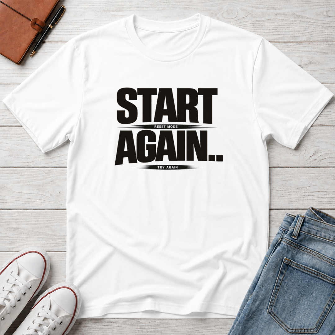 Start Again Typhography T-Shirt