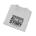 Start A New Story T-Shirt
