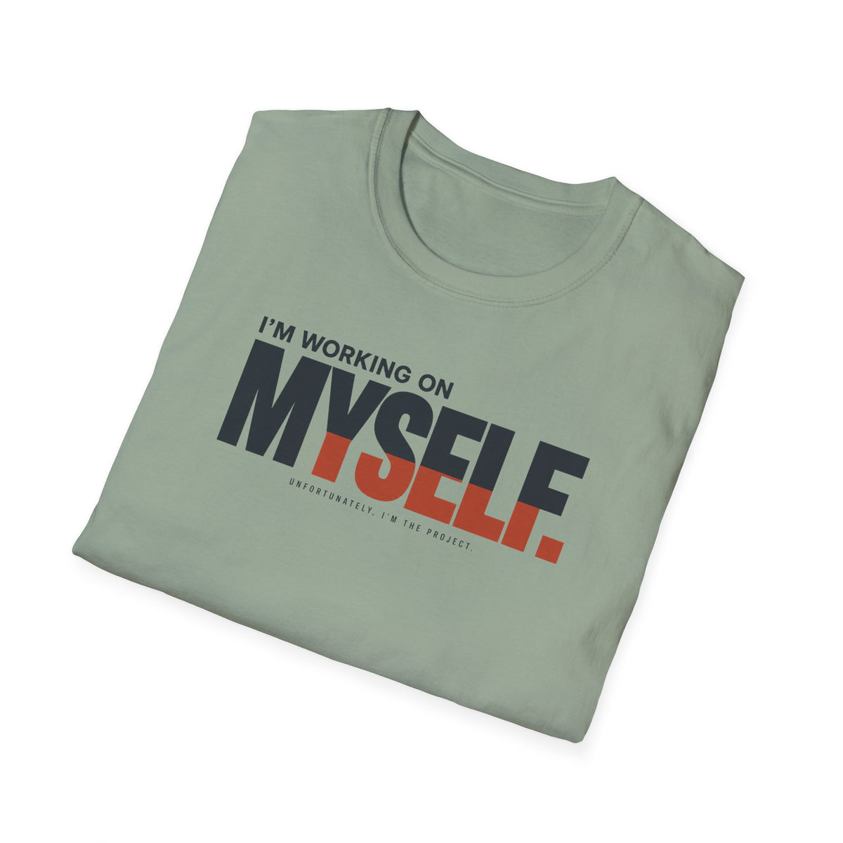 WORKING ON MYSELF™ T-SHIRT