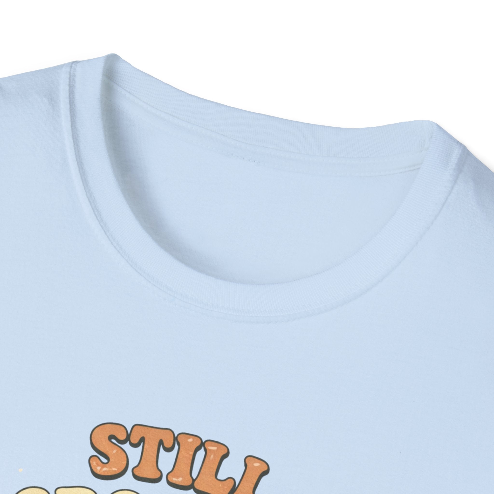 Still Growing T-Shirt