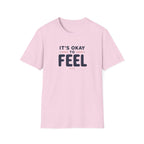 It’s Okay to Feel™ T-Shirt