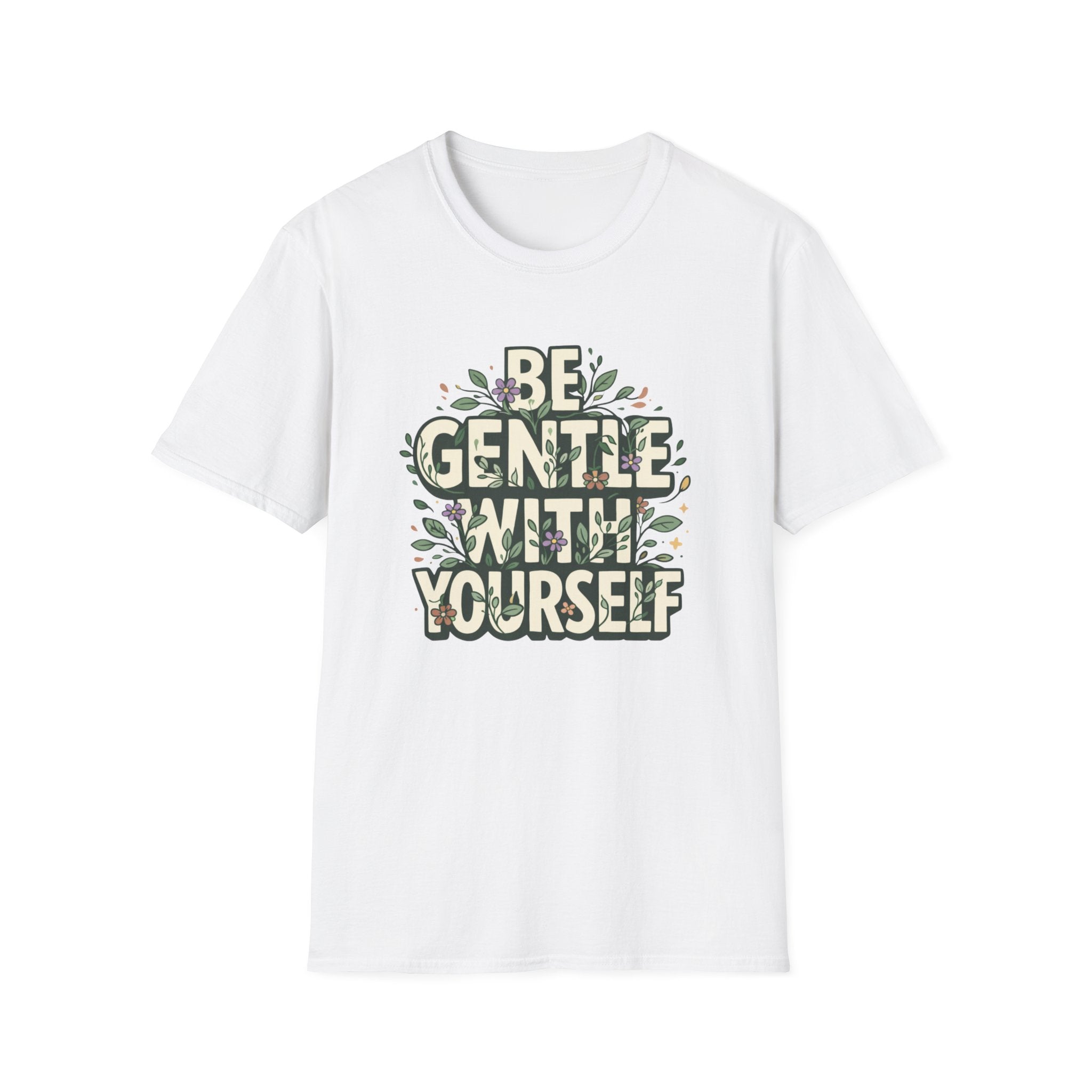 Be Gentle with Yourself Typhography T-Shirt