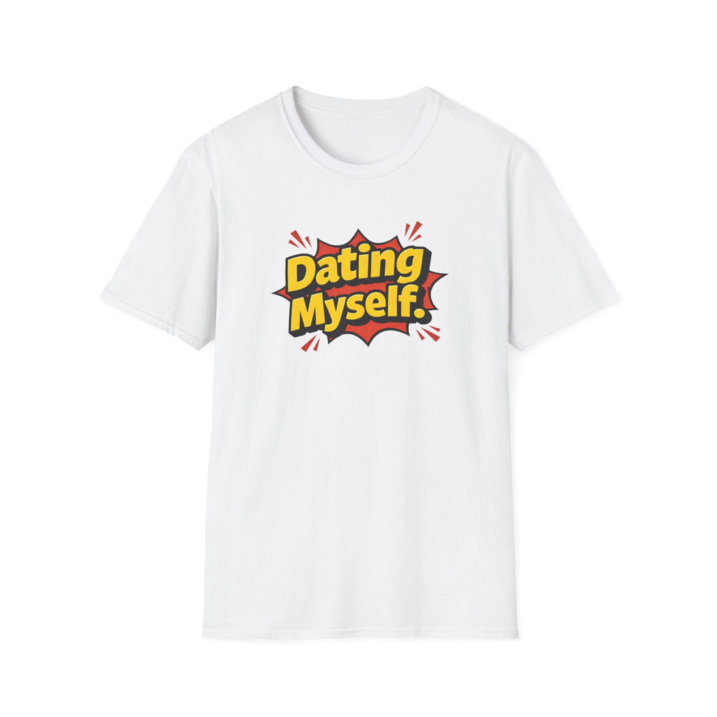 Dating Myself Funny Typhography T-Shirt