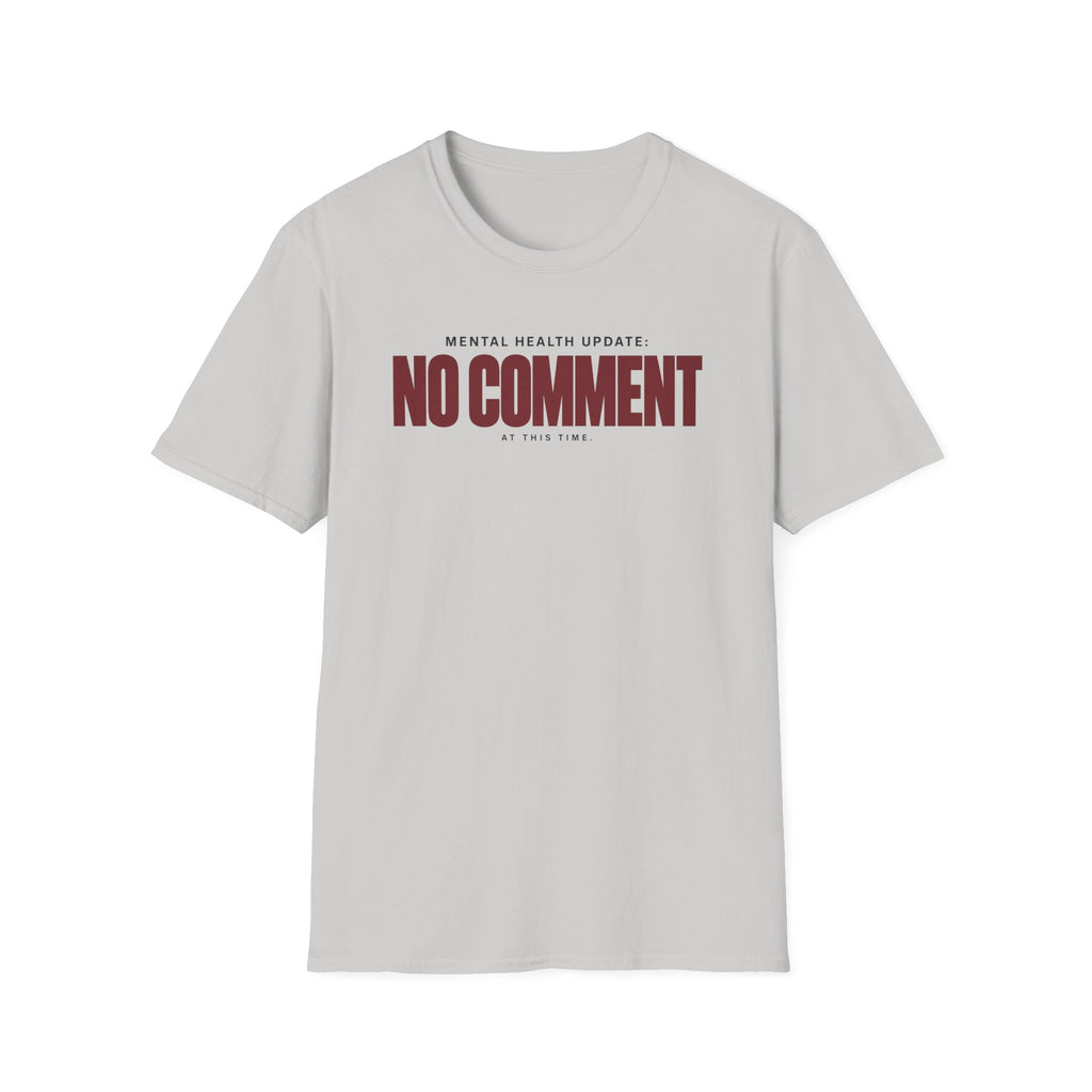 NO COMMENT™ T-SHIRT