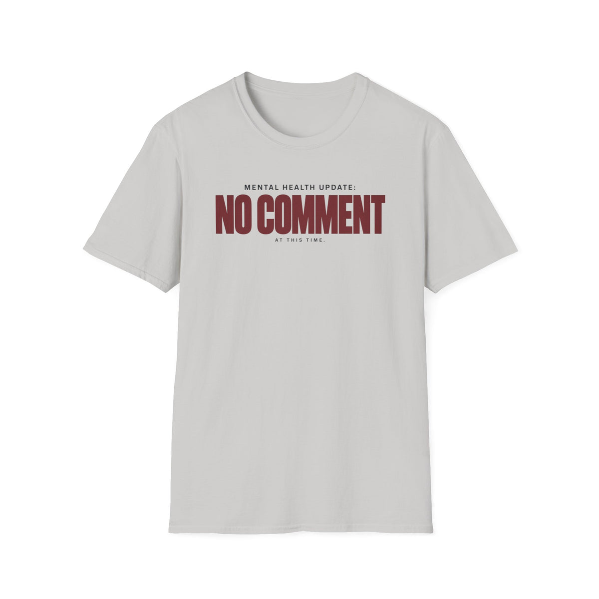 NO COMMENT™ T-SHIRT