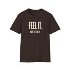 Feel It™ T-Shirt