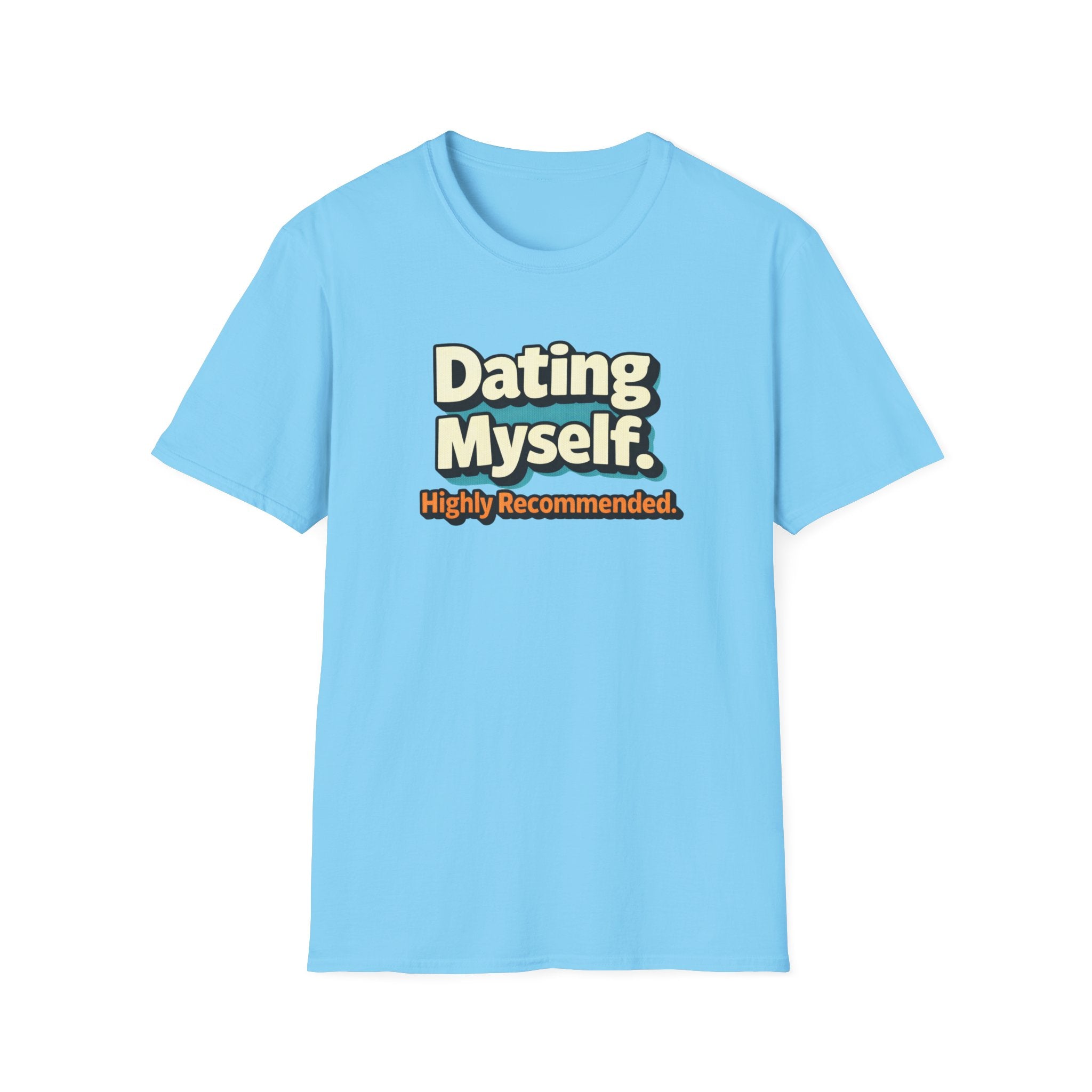 Dating Myself Recommended T-Shirt