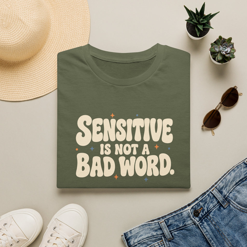 Sensitive, Not Broken™ T-Shirt