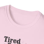 Tired But Trying Broken T-Shirt