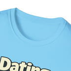 Dating Myself Recommended T-Shirt