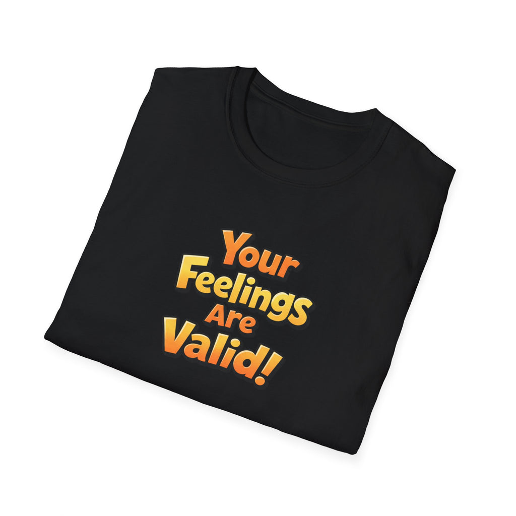 Feelings Are Valid T-Shirt
