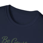 Be Gentle with Yourself T-Shirt
