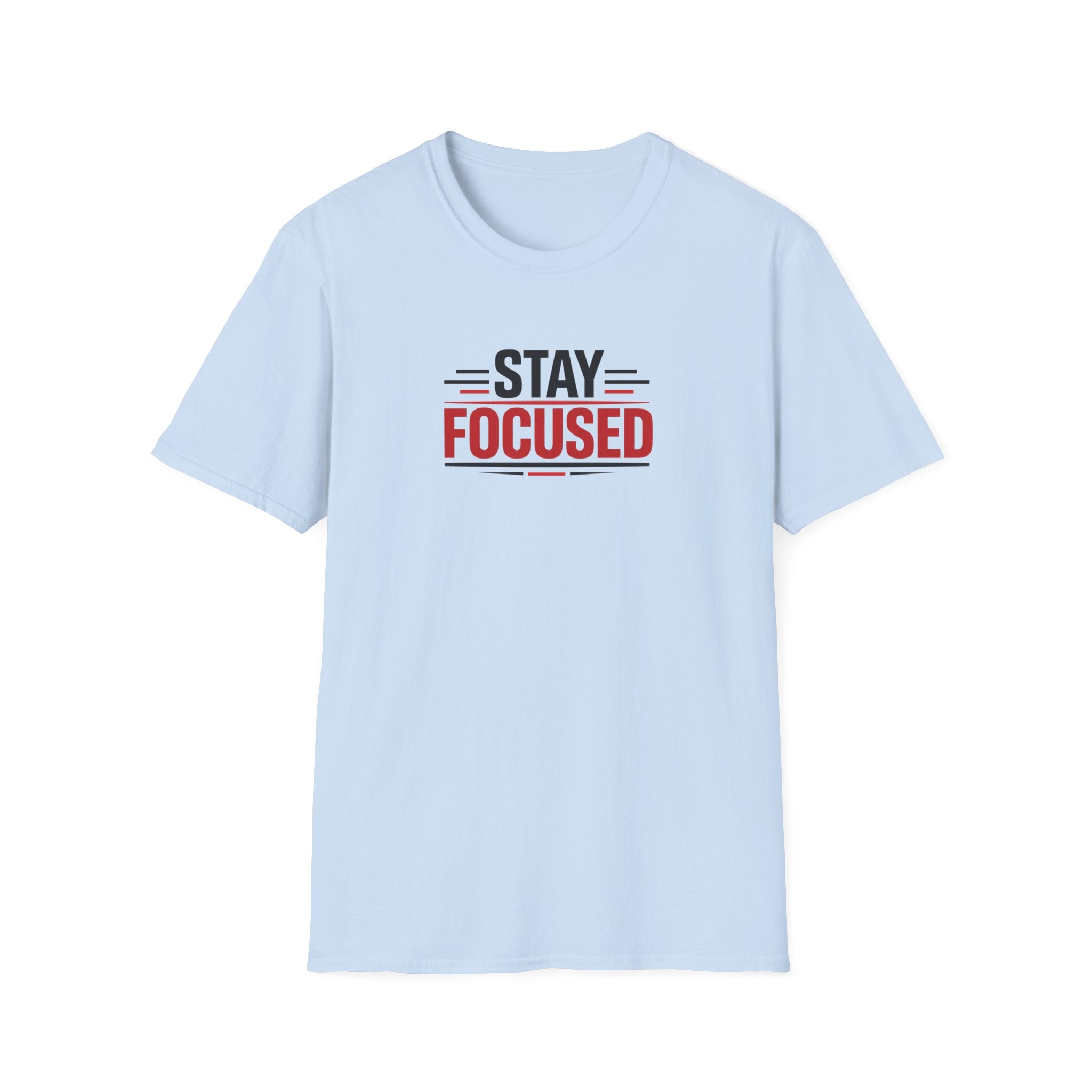 Stay Focused T-Shirt