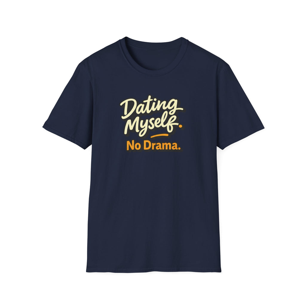 Dating Myself No Drama T-Shirt