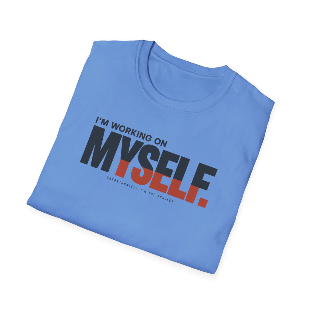 WORKING ON MYSELF™ T-SHIRT