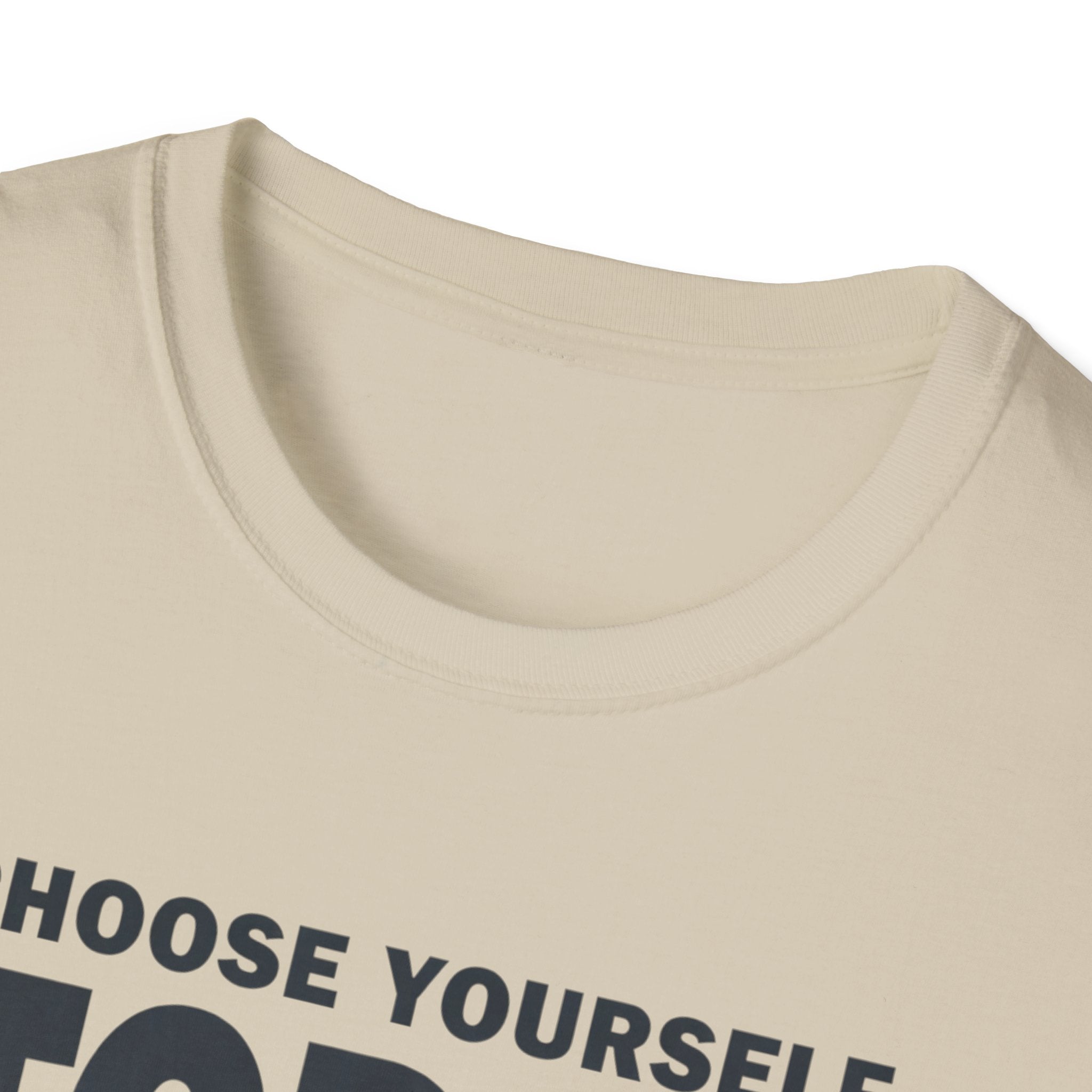 Choose Yourself Today T-Shirt