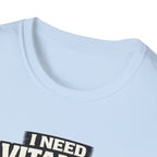 Need Vitamin U T-Shirt