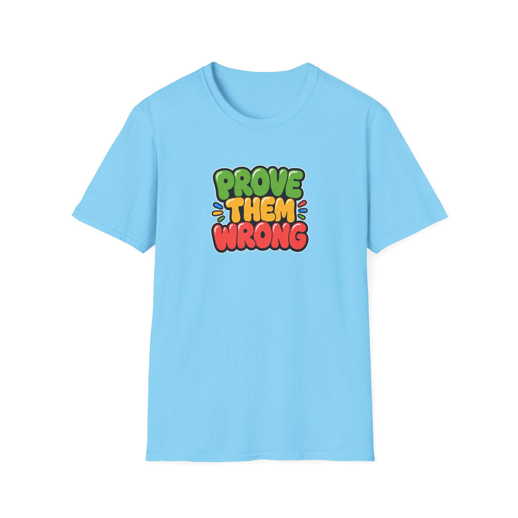 Prove Them Wrong™ T-Shirt