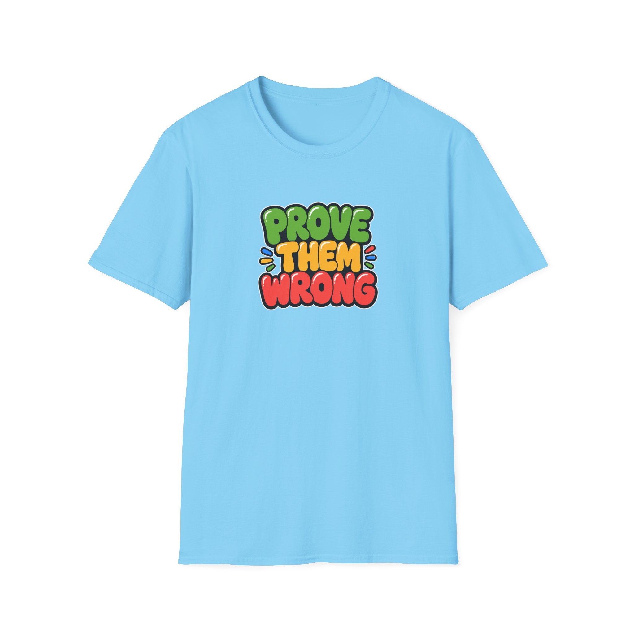 Prove Them Wrong™ T-Shirt