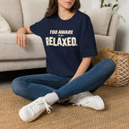 Too Awake Relaxed™ T-Shirt