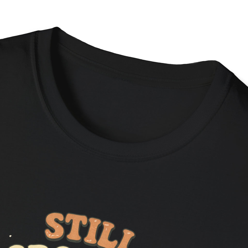 Still Growing T-Shirt