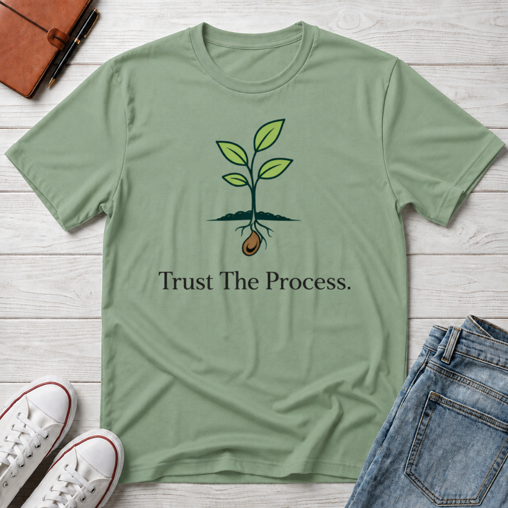 Trust The Process Tree T-Shirt