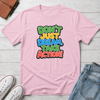 Don't Just Dream, Take Action™ T-Shirt