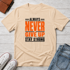 Never Give Up™ Motivational T-Shirt