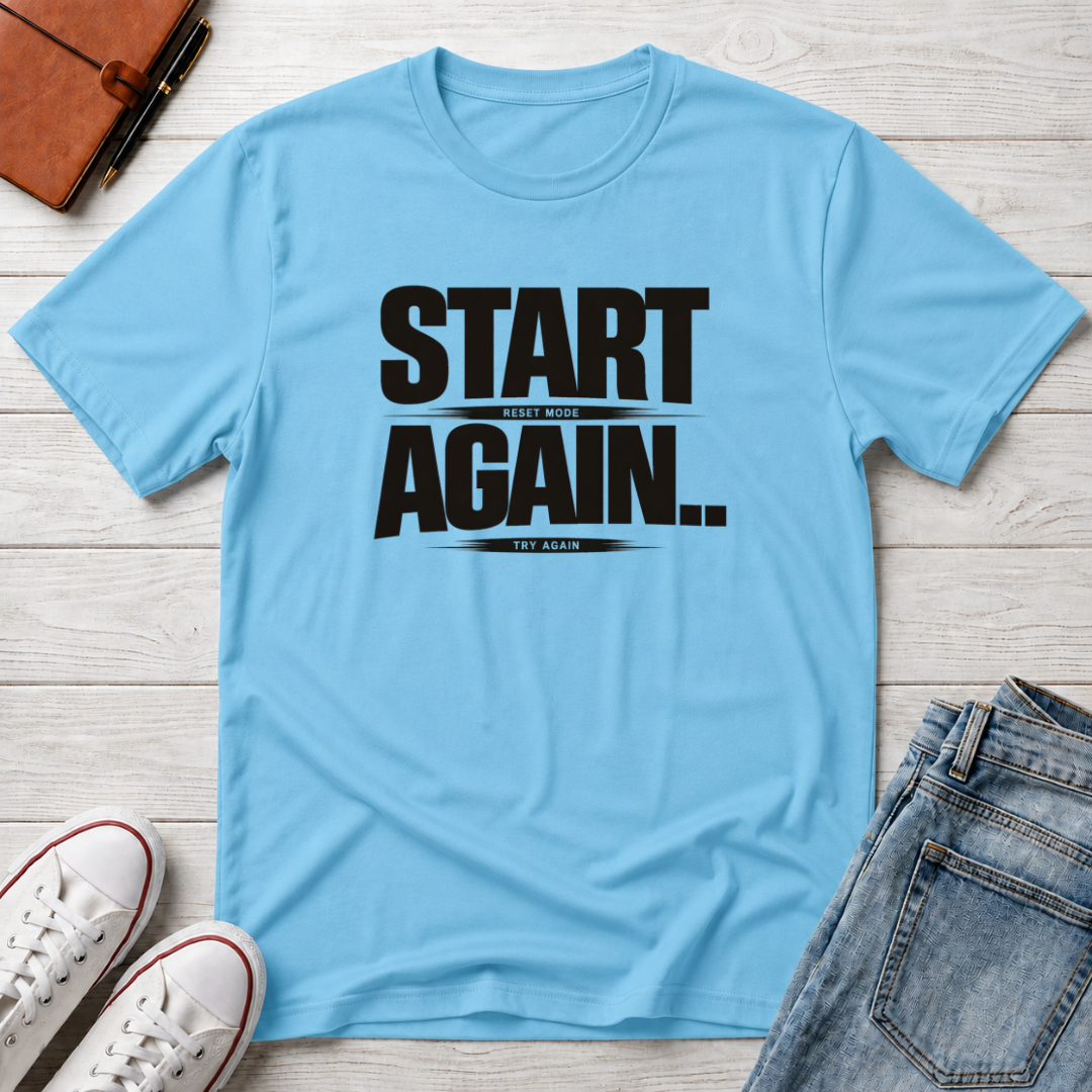 Start Again Typhography T-Shirt