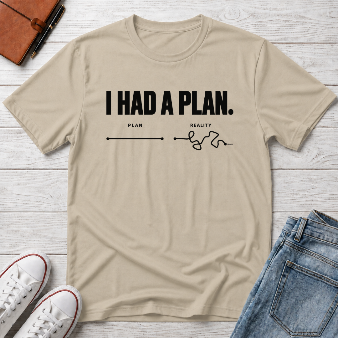 Plan Failed™ T-Shirt