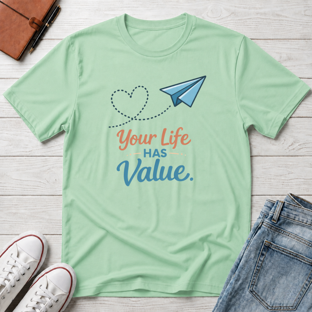 Life Has Value T-Shirt