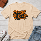 Never Give Up Retro Typhography T-Shirt