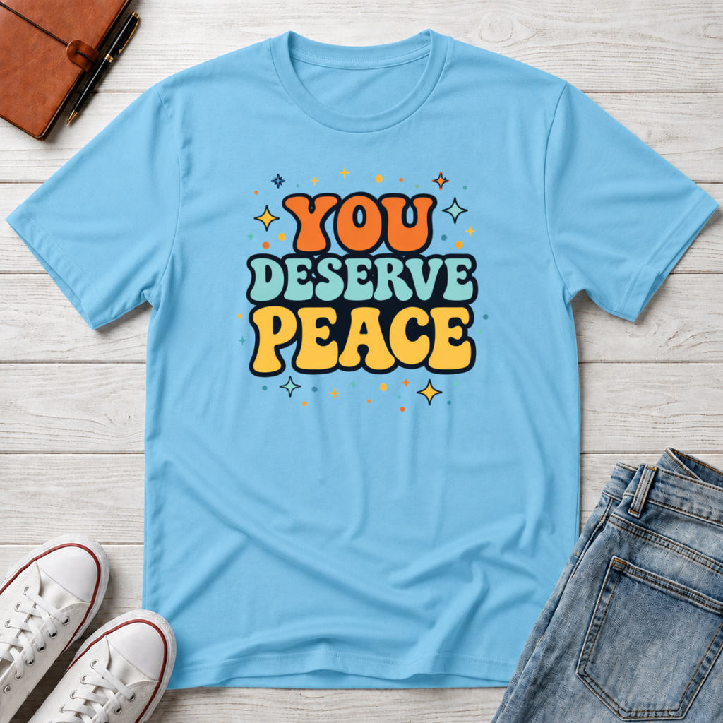 Deserve Peace Typhography T-Shirt