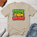 Prove Them Wrong™ T-Shirt