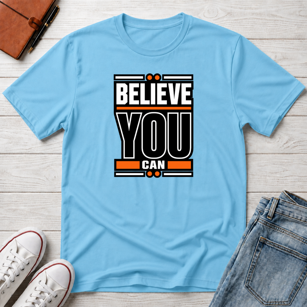 Believe You Can™ Motivational T-Shirt