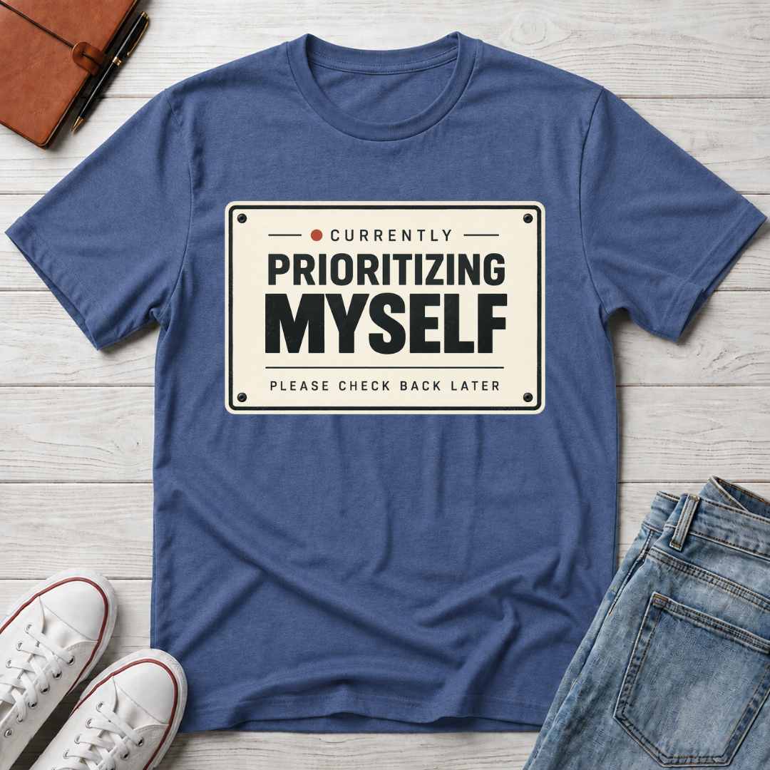 Self Priority™ T-Shirt