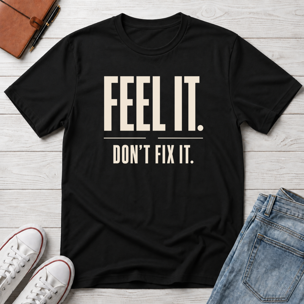 Feel It™ T-Shirt
