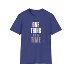 One Thing at a Time™ T-Shirt