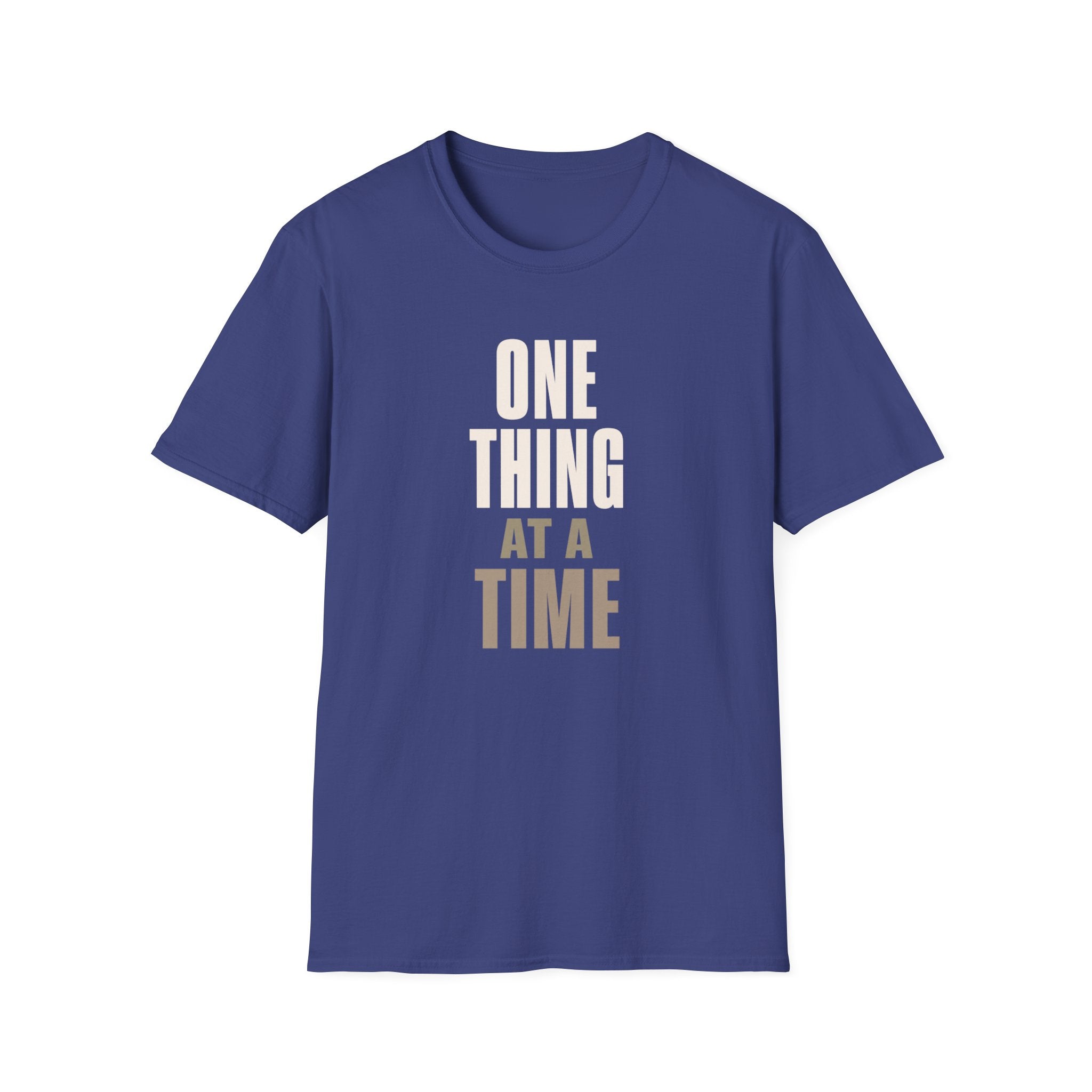 One Thing at a Time™ T-Shirt