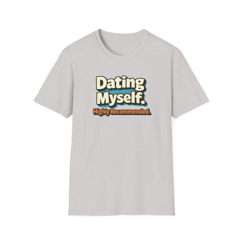 Dating Myself Recommended T-Shirt