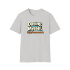 Dating Myself Recommended T-Shirt