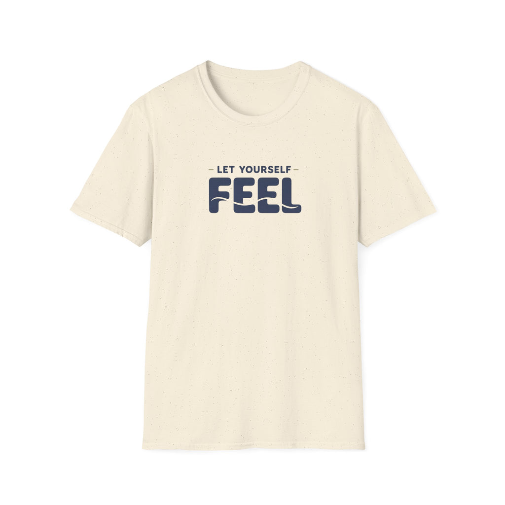 Let Yourself Feel™ T-Shirt