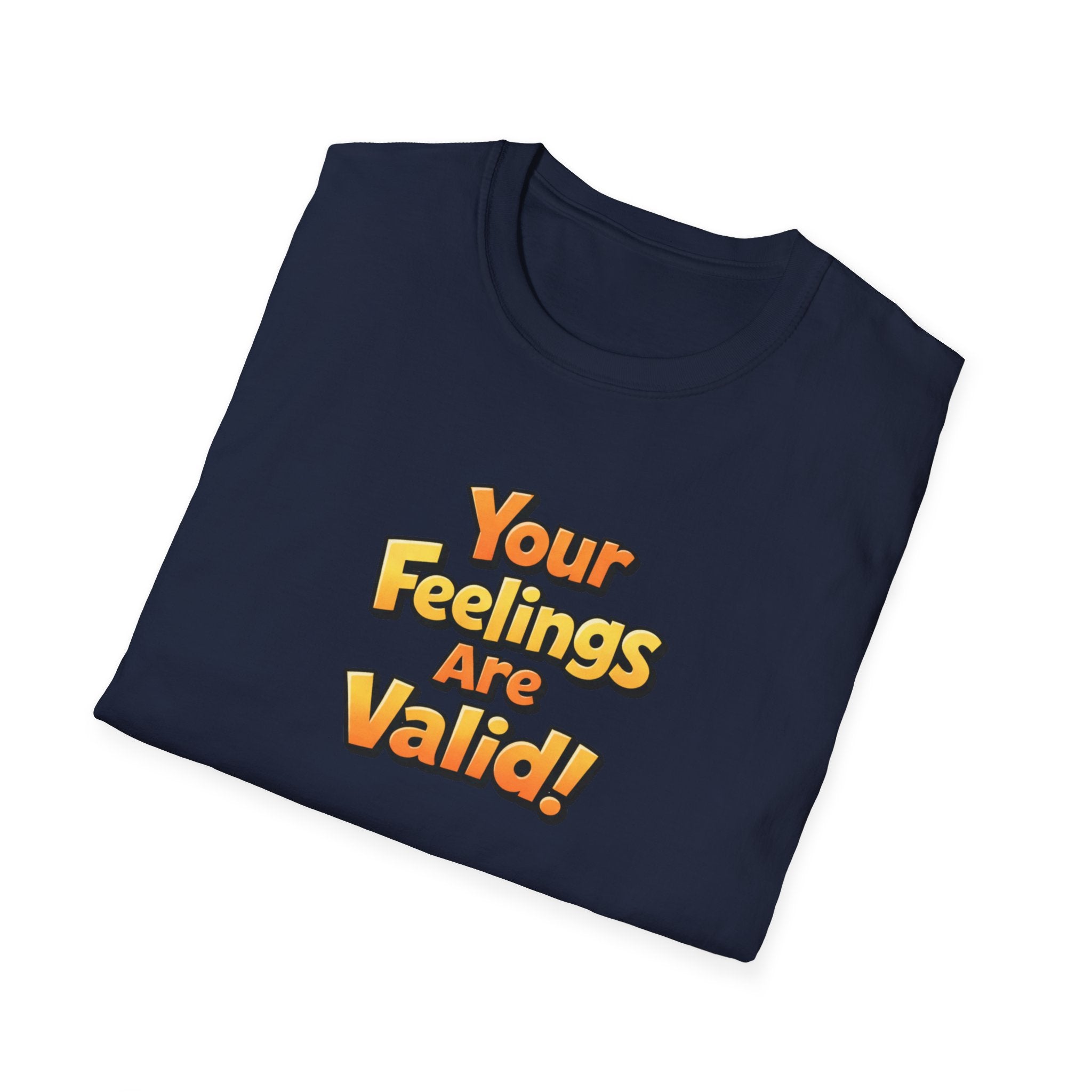 Feelings Are Valid T-Shirt