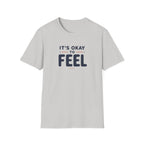 It’s Okay to Feel™ T-Shirt