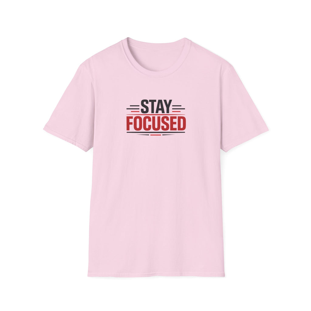 Stay Focused T-Shirt