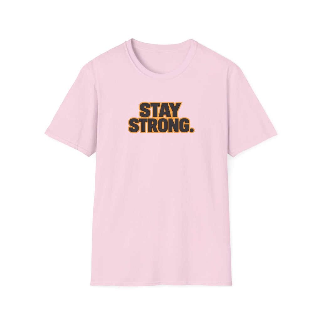 Stay Strong T-Shirt