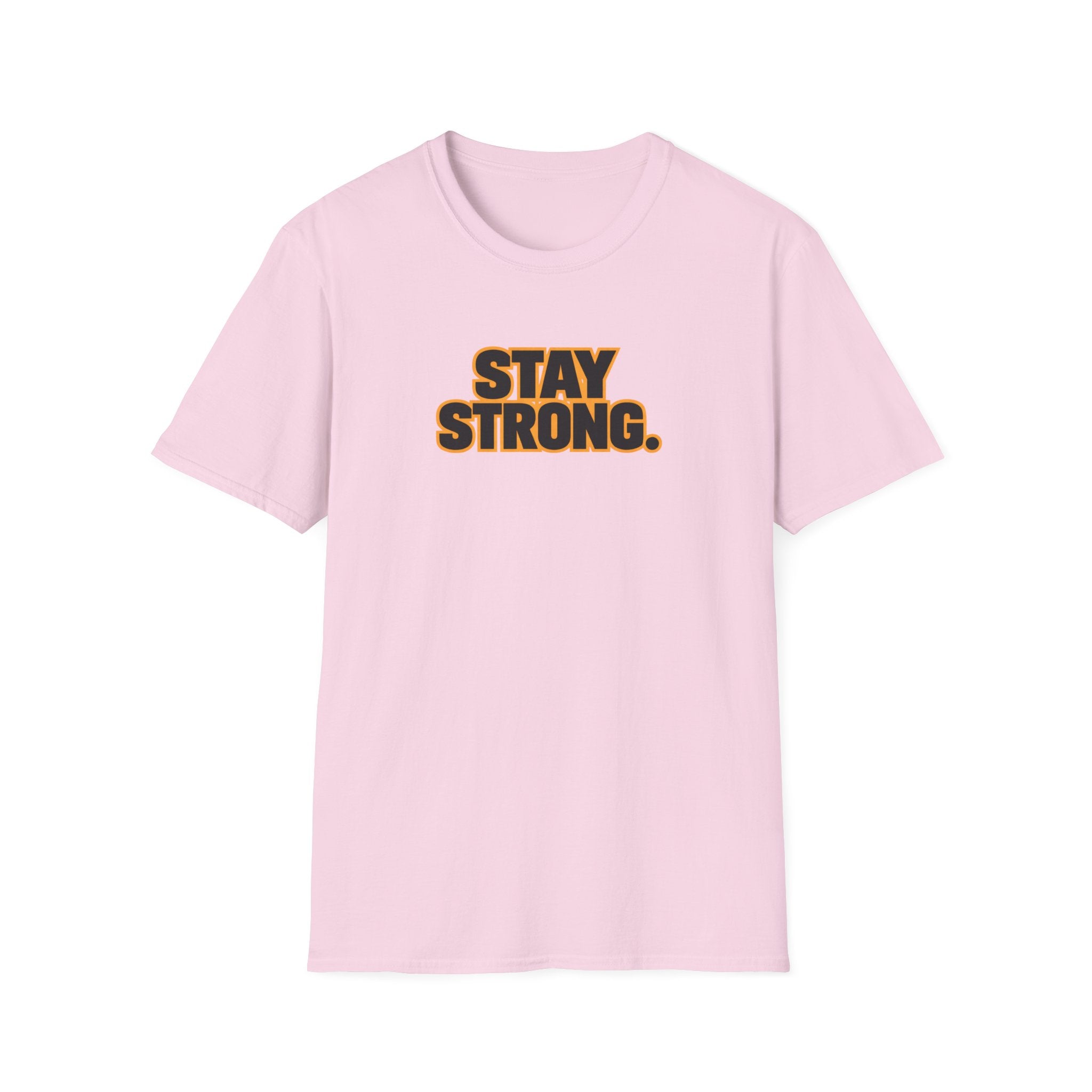 Stay Strong T-Shirt