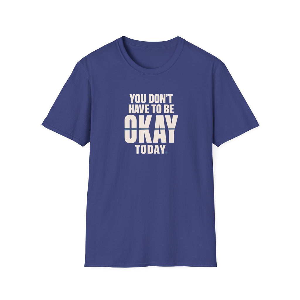 Not Always Okay™ T-Shirt